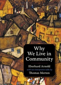 Enlarge image Cover: Why We Live in Community - Plough Publishing House
