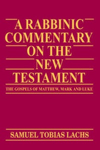 Abbildung von: A Rabbinic Commentary on the New Testatment : the Gospels of Matthew, Mark - Ktav Publishing House, Incorporated