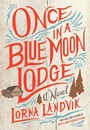 Cover: Once in a Blue Moon Lodge - University of Minnesota Press