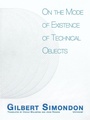 Cover: On the Mode of Existence of Technical Objects - University of Minnesota Press