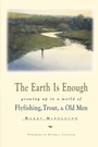 Cover: The Earth is Enough - Pruett Publishing Co