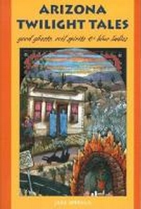 Abbildung von: Arizona Twilight Tales - Pruett Publishing Co