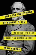 Cover: The Lost Indictment of Robert E. Lee - Rowman & Littlefield Publishers