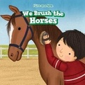 Cover: We Brush the Horses - PowerKids Press