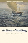 Cover: Action in Waiting - Plough Publishing House