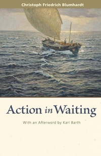 Enlarge image Cover: Action in Waiting - Plough Publishing House
