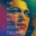 Cover: The House of Impossible Beauties - Ecco Press