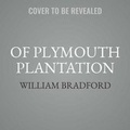 Cover: Of Plymouth Plantation - Blackstone Publishing