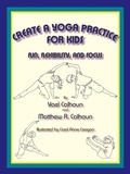 Cover: Create a Yoga Practice for Kids - Sunstone Press