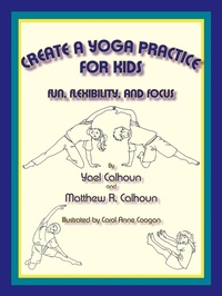 Abbildung von: Create a Yoga Practice for Kids - Sunstone Press