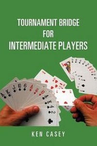 Abbildung von: Tournament Bridge for Intermediate Players - Xlibris Corporation