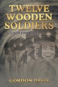 Cover: Twelve Wooden Soldiers - Xlibris