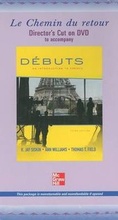 Cover: Le Chemin de Retour Director's Cut DVD to Accompany Debuts: An Introduction to French - McGraw-Hill Inc.,US