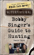Cover: Supernatural: Bobby Singer's Guide to Hunting - It Books