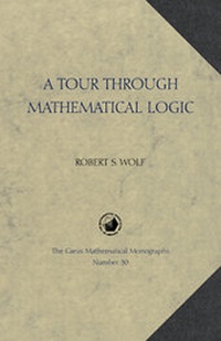 Enlarge image Cover: A Tour Through Mathematical Logic - Cambridge University Press