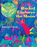 Cover: Rachel Captures the Moon - Tundra Books