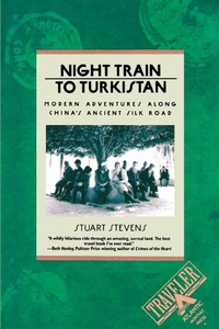 Abbildung von: Night Train to Turkistan: Modern Adventures along China's Ancient Silk Road - Grove Press / Atlantic Monthly Press