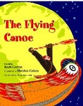 Cover: The Flying Canoe - Tundra Books
