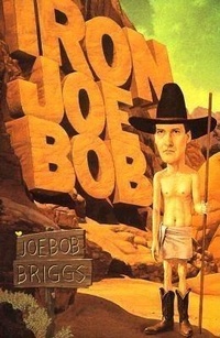 Enlarge image Cover: Iron Joe Bob - Grove Press / Atlantic Monthly Press