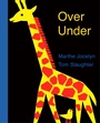Cover: Over Under - Tundra Books