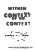 Cover: Within the Context of No Context - Grove Press / Atlantic Monthly Press