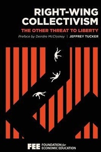 Abbildung von: Right-Wing Collectivism - Foundation for Economic Education