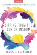 Cover: Sipping from the Cup of Wisdom, Volume One - Smyth & Helwys Publishing, Incorporated