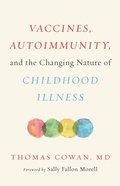 Cover: Vaccines, Autoimmunity, and the Changing Nature of Childhood Illness - Chelsea Green Publishing Co