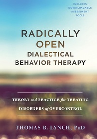Enlarge image Cover: Radically Open Dialectical Behavior Therapy - New Harbinger Publications