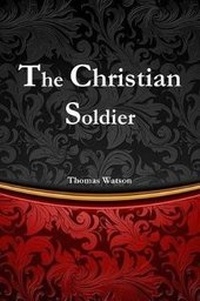 Enlarge image Cover: The Christian Soldier - Reformed Church Publications