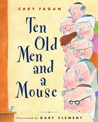 Enlarge image Cover: Ten Old Men and a Mouse - Tundra Books