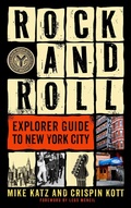 Cover: Rock and Roll Explorer Guide to New York City - Taylor Trade Publishing