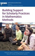 Cover: Building Support for Scholarly Practices in Mathematics Methods - Information Age Publishing