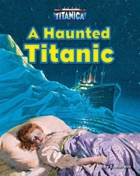 Enlarge image Cover: A Haunted Titanic - Bearport Books