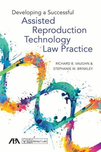 Abbildung von: Developing a Successful Assisted Reproduction Technology Law Practice - American Bar Association