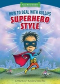 Cover: How to Deal with Bullies Superhero-Style - Red Chair Press