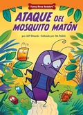 Cover: Ataque del Mosquito Maton (Attack of the Bully Bug) - Red Chair Press