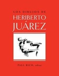 Cover: Los Dibujos de Heriberto Juarez / The Drawings of Heriberto Juarez - Westphalia Press
