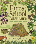 Cover: Forest School Adventure: Outdoor Skills and Play for Children - Guild of Master Craftsman Publications Ltd