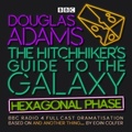 Cover: The Hitchhiker's Guide to the Galaxy: Hexagonal Phase - BBC Physical Audio
