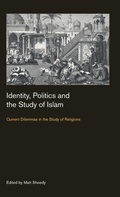 Cover: Identity, Politics and the Study of Islam - Equinox Publishing Ltd