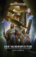 Cover: Warhammer Age of Sigmar - Der Silbersplitter - Black Library