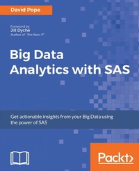 Enlarge image Cover: Big Data Analytics with SAS - Packt Publishing Limited