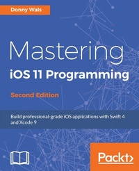 Enlarge image Cover: Mastering iOS 11 Programming - Second Edition - Packt Publishing