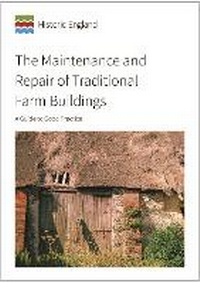 Enlarge image Cover: The Maintenance and Repair of Traditional Farm Buildings - Historic England
