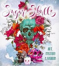 Abbildung von: Sugar Skulls - Flame Tree Publishing
