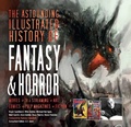 Cover: The Astounding Illustrated History of Fantasy & Horror - Flame Tree Publishing