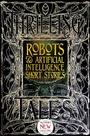 Cover: Robots & Artificial Intelligence Short Stories - Flame Tree Publishing