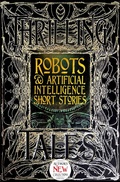 Cover: Robots & Artificial Intelligence Short Stories - Flame Tree Publishing