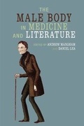 Cover: The Male Body in Medicine and Literature - Liverpool University Press